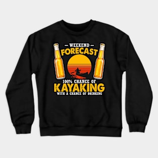 Vintage Weekend Forecast 100% Chance Of Kayaking Crewneck Sweatshirt